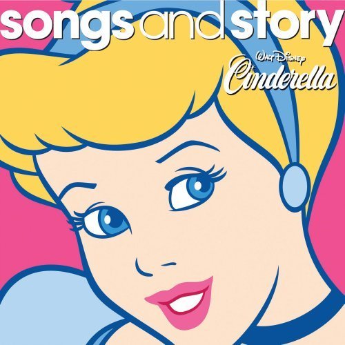 Songs & Story: Cinderella - Songs & Story: Cinderella - Musik - WALT DISNEY - 0050087154523 - 9 mars 2010