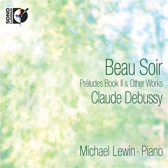 Cover for Debussy / Lewin,michael · Beau Soir (Blu-ray Audio) (2014)