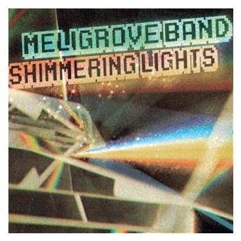 Shimmering Light - Meligrove Band - Musik - LAST GANG - 0060270124523 - 27. September 2010
