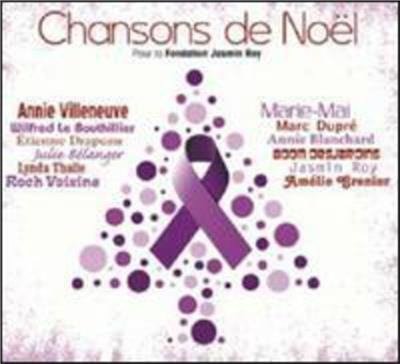 Chansons De Noel-pour La Fondation Jasmin Roy - Chansons De Noel-pour La Fondation Jasmin Roy - Muziek - IMT - 0064027360523 - 15 november 2011