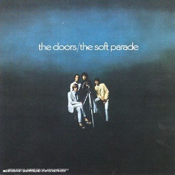 Soft Parade - The Doors - Musiikki - WEA - 0075597500523 - maanantai 19. syyskuuta 1988