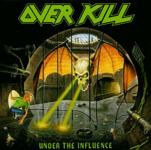 Under The Influence - Overkill - Musiikki - ATLANTIC - 0075678186523 - maanantai 19. toukokuuta 2003