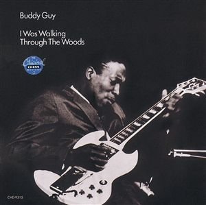 Cover for Buddy Guy · I Was Walking Thorugh the Woods (CD) (1990)