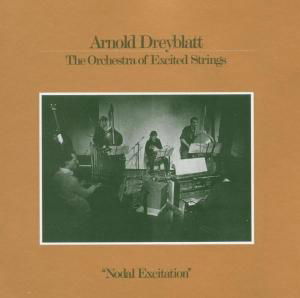 Nodal Excitation - Arnold Dreyblatt - Musiikki - DEXTER'S CIGARS - 0078148491523 - maanantai 6. huhtikuuta 1998
