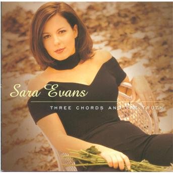 Cover for Sara Evans · Three Chords &amp; the Truth (CD) (1997)