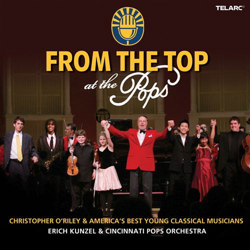 Cover for Kunzel / Cincinnati Pops Orch · From the Top at the Pops (CD) (2009)