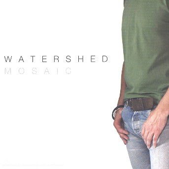 Cover for Watershed · Mosaic (CD)