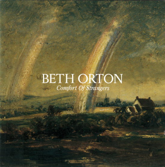 Beth Orton - Comfort Of Strangers - Beth Orton  - Musikk -  - 0094635609523 - 