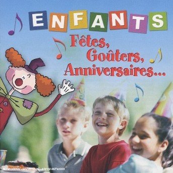 Cover for Compilation · Enfants : Fetes, gouters, anniversaires, ... (CD) (2007)