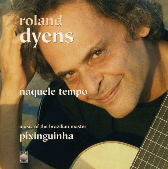 Cover for Roland Dyens · Naquele Tempo (CD) (2009)