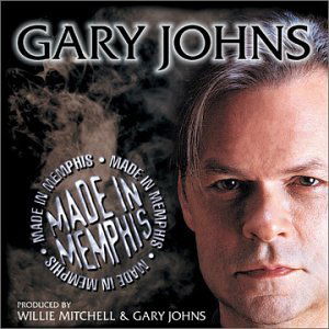 Cover for Gary Johns · Made In Memphis (CD) (1999)