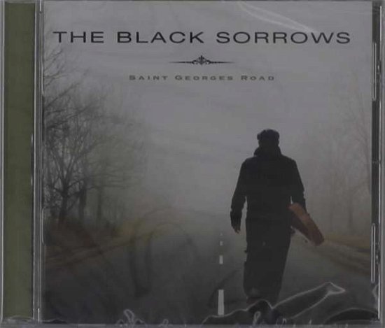 Cover for Black Sorrows · Saint Georges Road (CD) (2021)