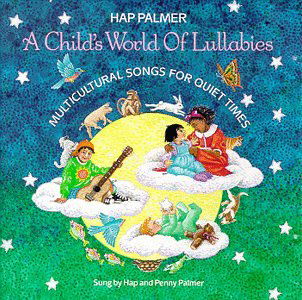 Child's World of Lullabies-multicultural Songs - Hap Palmer - Musiikki - CDB - 0600038010523 - perjantai 21. syyskuuta 2001