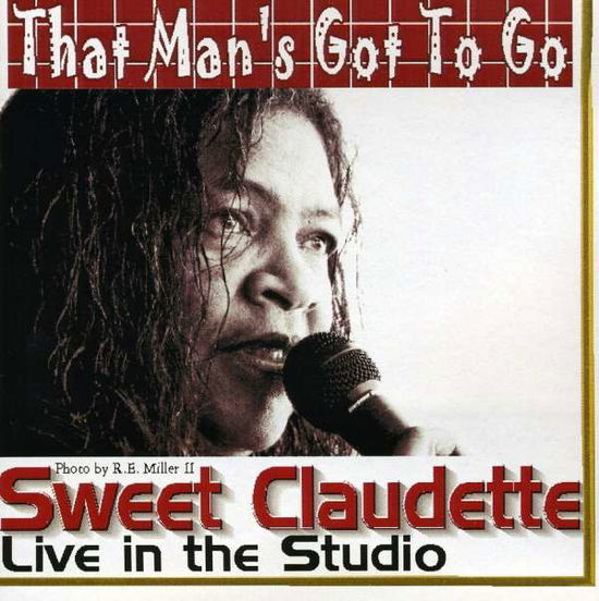 Cover for Sweet Claudette · That Mans Got to Go (CD) (2009)