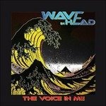 Cover for Wave In Head · The Voice in Me - Album (CD)
