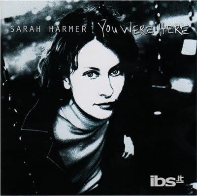Cover for Sarah Harmer · You Were Here (CD) (2000)