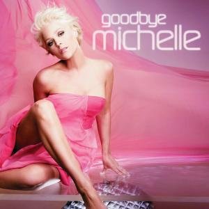 Cover for Michelle · Goodbye Michelle (CD) (2009)