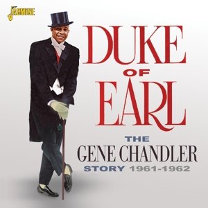 The Gene Chandler Story - Duke Of Earl 1961-1962 - Gene Chandler - Muziek - JASMINE RECORDS - 0604988092523 - 29 april 2016