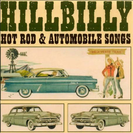 Cover for Hillbilly Hot Rod &amp; Automobile Songs / Various (CD) (2006)