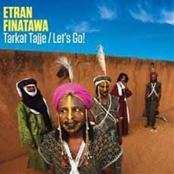 Tarkat Tajje / Let's Go - Etran Finatawa - Music - RIVERBOAT - 0605633005523 - March 11, 2010