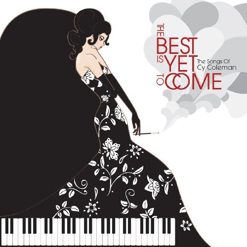Best Is Yet To Come - Cy Coleman - Musik - NEW WEST RECORDS, INC. - 0607396502523 - 27. oktober 2009