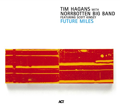 Hagans,tim & Norrbo · Future Miles (CD) (2008)