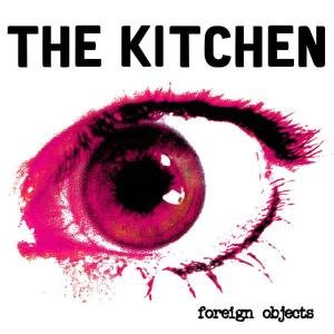 Foreign Objects - The Kitchen - Musik - DAMAGED GOODS - 0615187323523 - 14 juni 2004