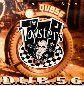 Cover for Toasters · Dub 56 (CD) [Bonus Tracks edition] (2008)