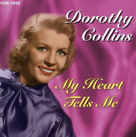 Cover for Dorothy Collins · My Heart Tells Me (CD) (2003)