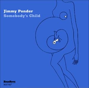 Somebody's Child - Jimmy Ponder - Musiikki - HIGH NOTE - 0632375716523 - tiistai 24. huhtikuuta 2007