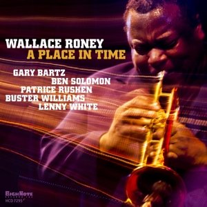 Place in Time - Wallace Roney - Muziek - HIGH NOTE - 0632375729523 - 4 november 2016
