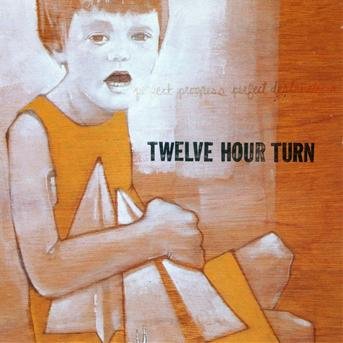Cover for Twelve Hour Turn · Perfect Progress Perfect Destruction (CD) (2004)