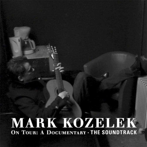 On Tour: The Soundtrack - Mark Kozelek - Musik - CALDO VERDE - 0634457575523 - 13. November 2012