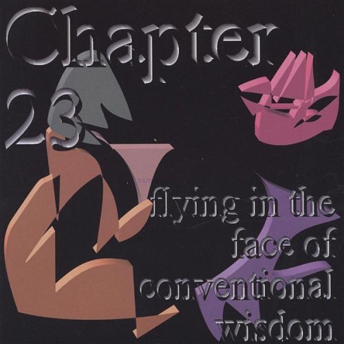 Flying in the Face of Conventional Wisdom - Chapter 23 - Música - Ylem Communications - 0634479144523 - 23 de novembro de 1999