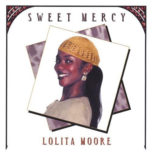 Sweet Mercy - Lolita Moore - Musique - Lamb - 0634479368523 - 18 mars 2003