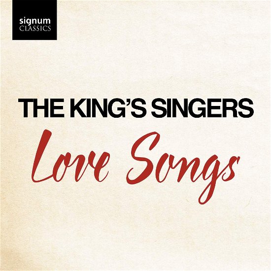 Love Songs - King's Singers - Musik - SIGNUM CLASSICS - 0635212056523 - 7 februari 2019