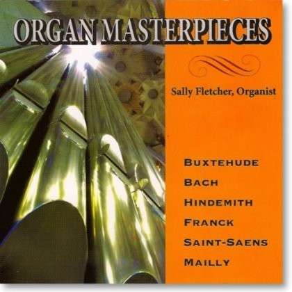 Cover for Sally Fletcher · Organ Masterpieces (CD) (2012)