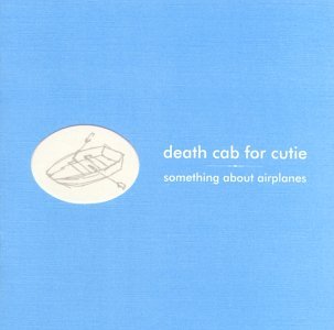 Cover for Death Cab For Cutie · Something About Airplanes (CD) (2014)