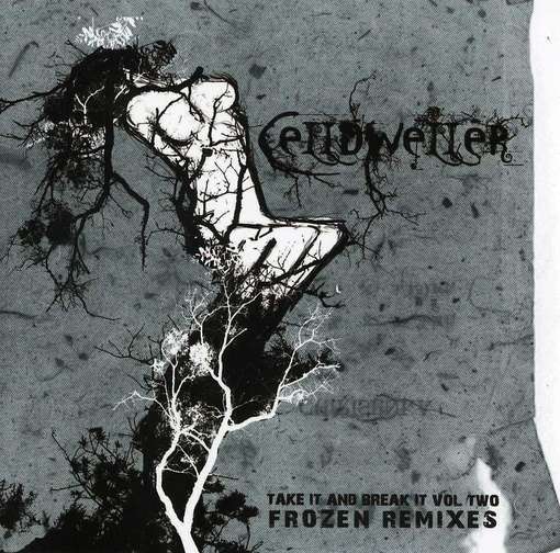 Take It & Break It 2: Frozen Remixes - Celldweller - Musik - FIXT - 0656317583523 - 1. juni 2007