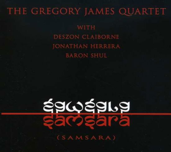 Cover for Gregory James Quartet · Samsara (CD) (2008)