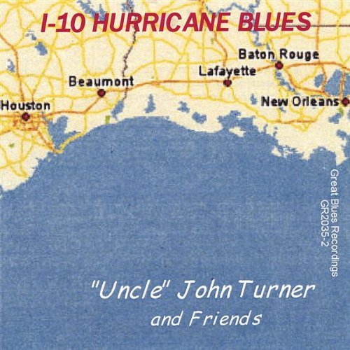 I-10 Hurricane Blues - Uncle John - Muziek - CD Baby - 0660007203523 - 15 augustus 2006