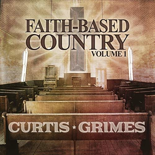 Cover for Curtis Grimes · Faith-based Country Vol. 1 (CD) (2018)
