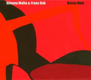 Bossa Nuts - Silvana Malta & Frans Bak - Musikk - CADIZ - STUNT - 0663993040523 - 15. mars 2019