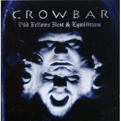 Odd Fellows Rest - Crowbar - Musik - SPITFIRE - 0670211500523 - 24. august 1999