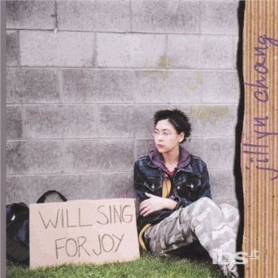 Will Sing for Joy - Jillyn Chang - Musik - Jillyn Chang - 0673111252523 - 28. juni 2005
