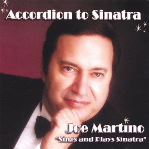 Accordion to Sinatra - Joe Martino - Musik - CD Baby - 0673885034523 - 16. september 2003