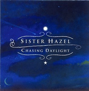 Cover for Sister Hazel · Chasing Daylight (CD) (2003)