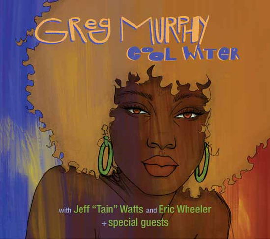 Cover for Greg Murphy &amp; Jeff Tain Watts &amp; Eric Wheeler · Cool Water (CD) (2025)