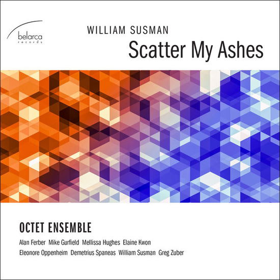 Cover for Octet Ensemble / Ferber / Gurfield / Hughes · Scatter My Ashes (CD) (2014)