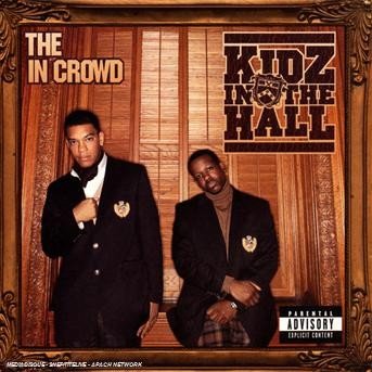 Kidz in the Hall · In Crowd,the (CD) (2008)